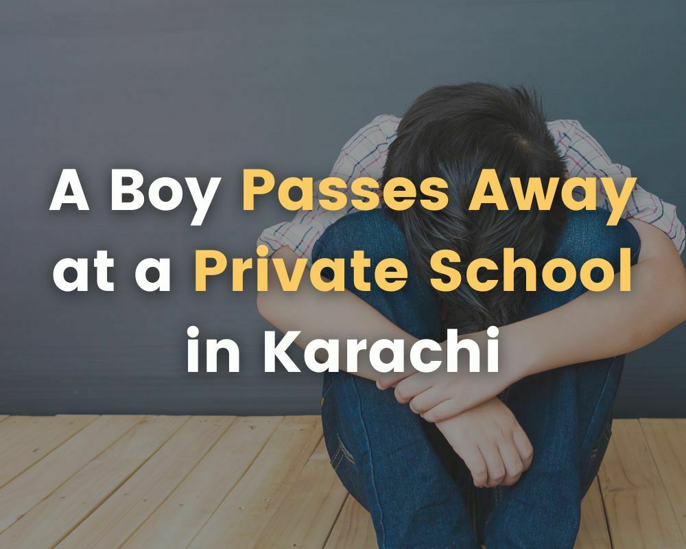 Boy passes away at a private school in Karachi
